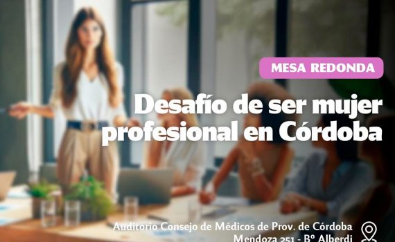 Desafío de ser mujer profesional en Córdoba