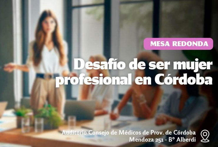 Desafío de ser mujer profesional en Córdoba