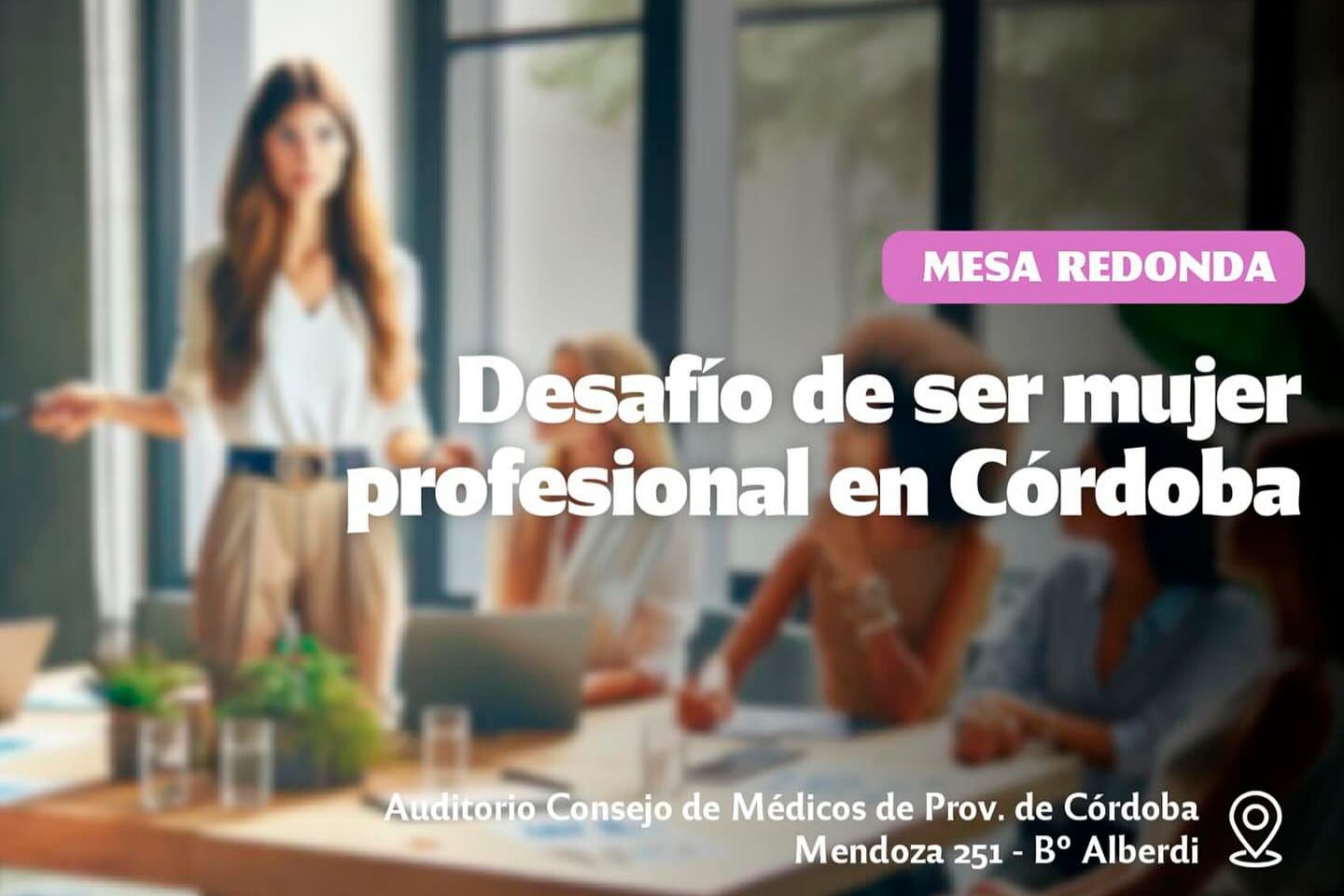 Desafío de ser mujer profesional en Córdoba