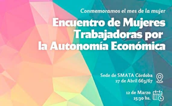 Encuentro de mujeres Trabajadoras por la Autonomía Económica