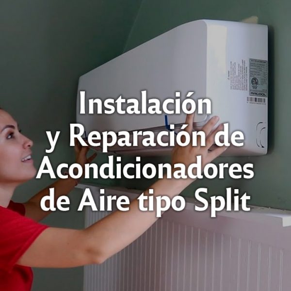 Instalación y Reparación de Acondicionares de Aire tipo Split