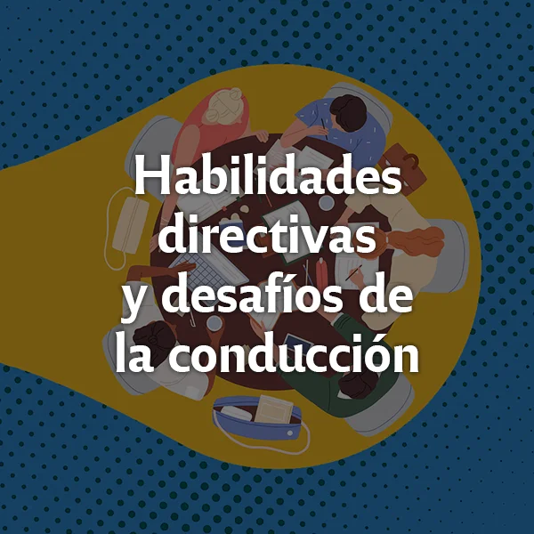 Habilidades directivas y desafíos de la conducción