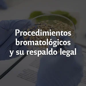 Procedimientos bromatológicos y su respaldo legal